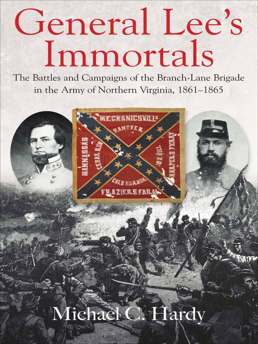 Title details for General Lee's Immortals by Michael C. Hardy - Available